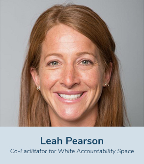 Leah Pearson (Co-Facilitator for White Accountability Space)